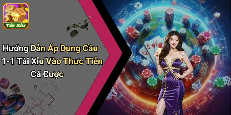 Cầu 1-1 Tài Xỉu