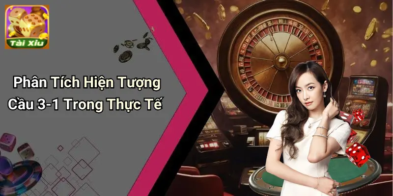 Cầu 3-1 Tài Xỉu