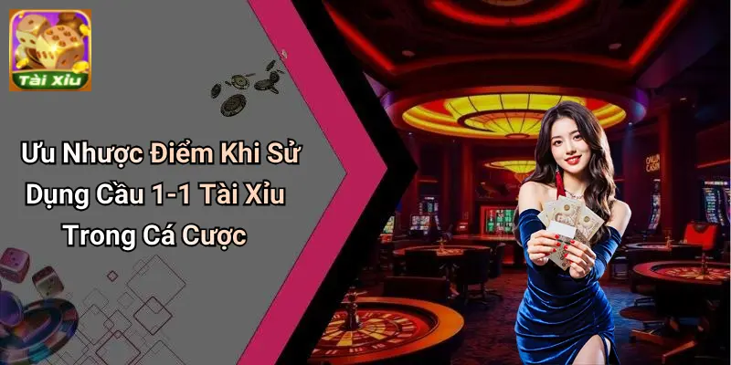 Cầu 1-1 Tài Xỉu
