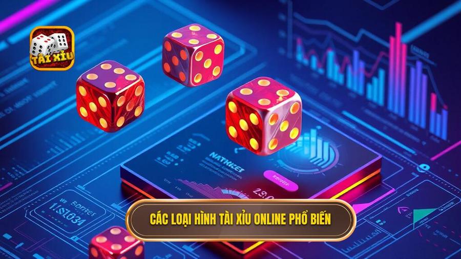 2. Các loại hình tài xỉu online phổ biến