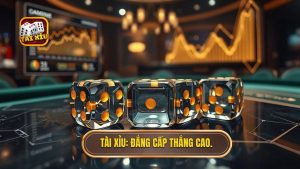 TÀI XỈU_ Đẳng cấp thắng cao.