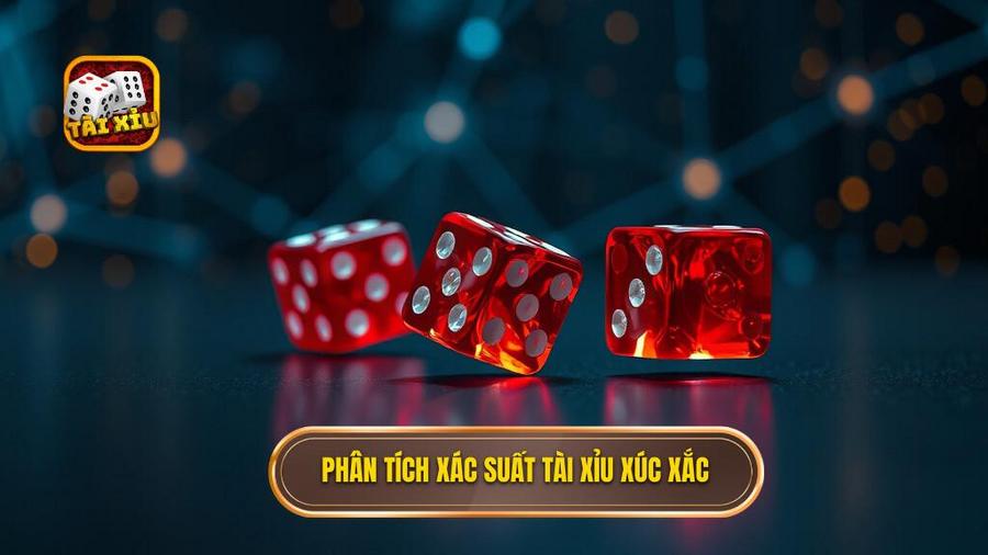 Phân tích xác suất trong tài xỉu 3 viên xúc xắc