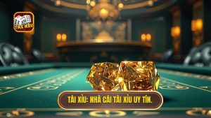 nhà cái tài xỉu uy tín