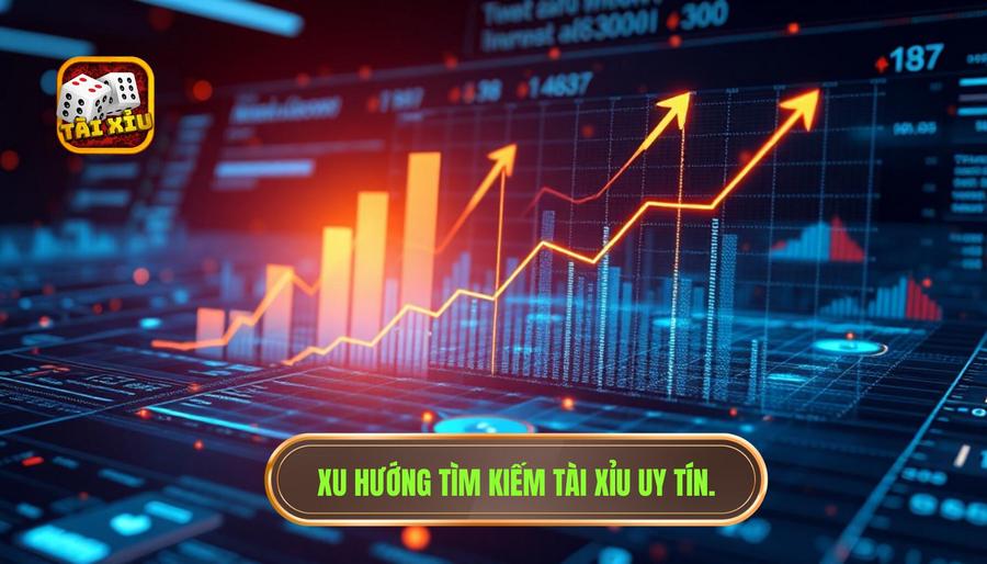 Phân tích thị trường: Tại sao nhu cầu tìm kiếm tài xỉu đổi thưởng uy tín tăng cao?
